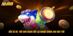 Bắn Cá H5 - Trò Chơi Mang Đến Lợi Nhuận Khủng Cho Ngư Thủ