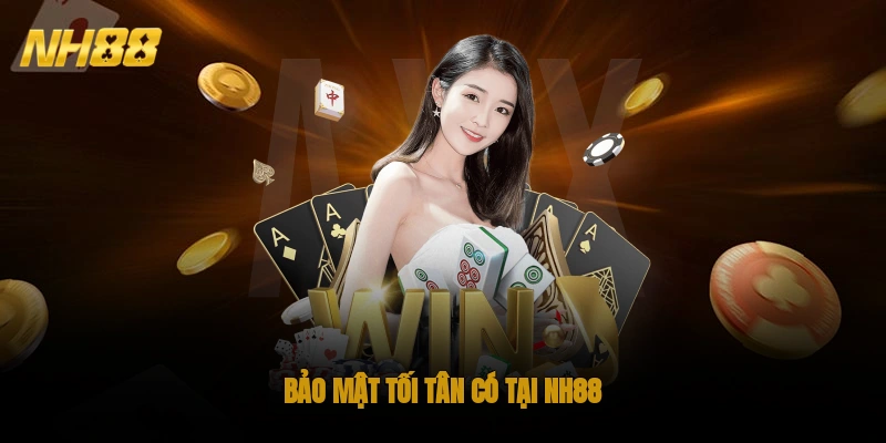 Bảo mật tối tân có tại NH88