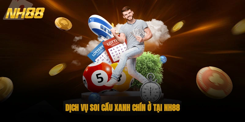 Dịch vụ soi cầu xanh chín ở tại NH88