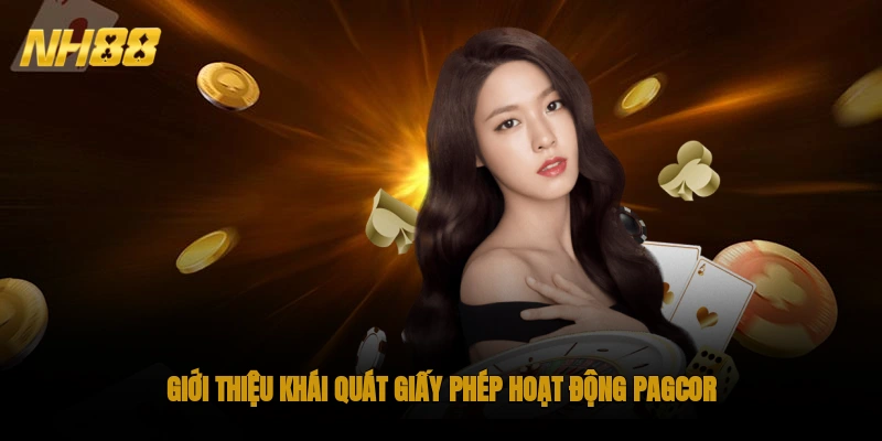 Giới thiệu khái quát và chi tiết về giấy phép hoạt động PAGCOR