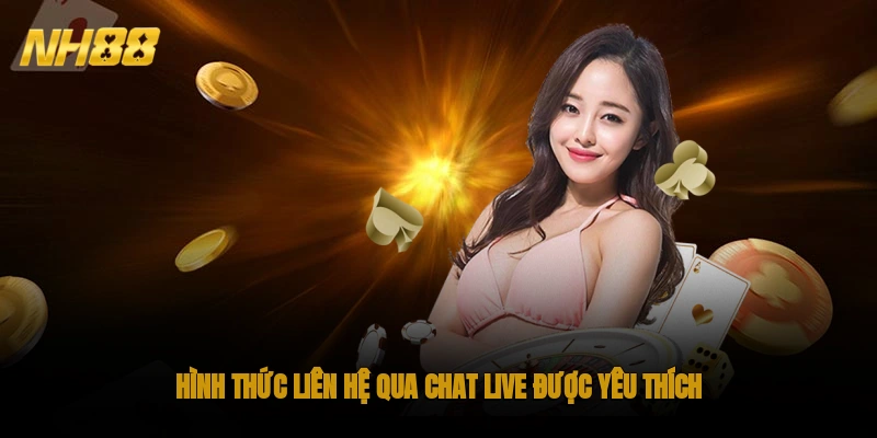 Hình thức liên hệ qua Chat live được yêu thích