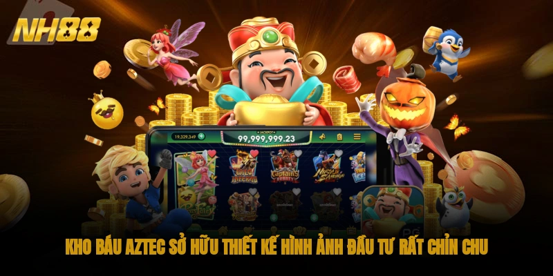 Kho báu Aztec sở hữu thiết kế hình ảnh đầu tư rất chỉn chu