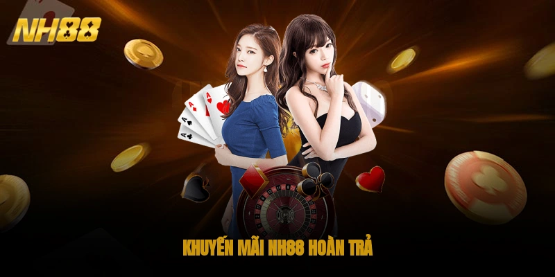 Khuyến mãi NH88 hoàn trả tới 1.8%
