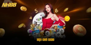 Top Mẹo Chơi Sicbo Giúp Bạn Luôn Dẫn Đầu Cuộc Chơi