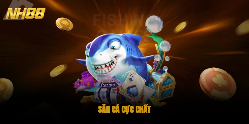 Săn cá cực chất