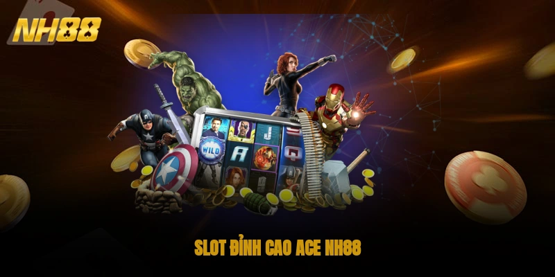 Slot đỉnh cao ACE NH88