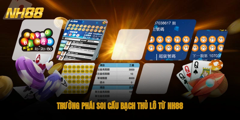 Trường phái soi cầu bạch thủ lô từ NH88